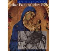 Art in the Making: Italian Painting before 1400