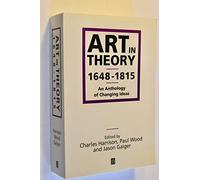 Art in Theory 1648-1815: An Anthology of Changing Ideas
