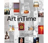 Art in Time: A World History of Styles and Movements: 0000