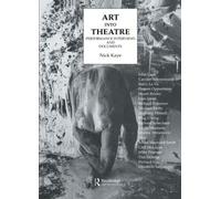 Art Into Theatre: Performance Interviews and Documents