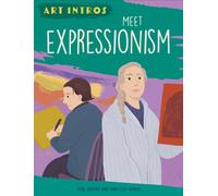 Art Intros: Meet Expressionism