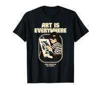 Art is Everywhere - Where Imagination Meets Reality T-Shirt