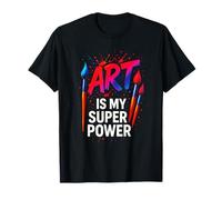 Art is My Super Power - Artist Painter Fun T-Shirt