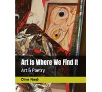 Art Is Where We Find It: Art & Poetry