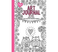 Art Journal For Girls: Doodle diary with creative drawing prompts, colouring and activities to inspire creativity. (UK English Edition)