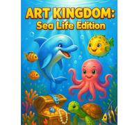 ART KINGDOM: Sea Life Edition Colouring Book