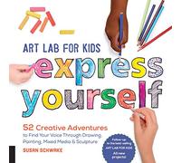Art Lab for Kids: Express Yourself