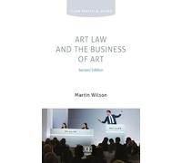 Art Law and the Business of Art: Second Edition (Elgar Practical Guides)