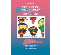 Art Lessons For Children: Felt Pen Fun Vol 4 [DVD] [Region 1] [US Import] [NTSC]