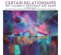 Art Lillard's Heavenly Big Band - Certain Relationships