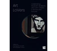 Art LoVers: Celebrating Elisabeth de Bievre and John Onians in Words and Pictures