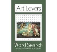 Art Lovers Word Search Puzzle Book: Word Searches with Easy to Read Print about Art, Famous Artists, Art Techniques and More | 6x9 inches, 110 pages | ... Gift for Free Time, Vacations, Holidays