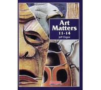Art Matters 11-14 Student Book