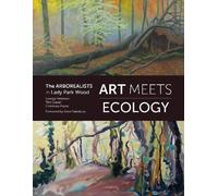 Art Meets Ecology: The Arborealists in Lady Park Wood