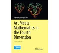 Art Meets Mathematics in the Fourth Dimension – Springer Verlag
