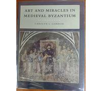 Art & Miricles in Medieval Byzantium - the Crypt At Hosios Loukas & It′s Frescoes: The Crypt at Hosios Loukas and Its Frescoes
