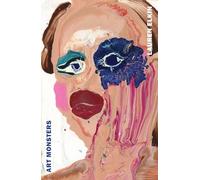 Art Monsters: Unruly Bodies in Feminist Art