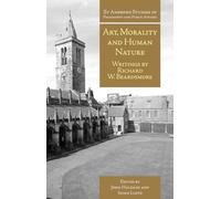 Art, Morality and Human Nature: Writings by Richard W. Beardsmore: 22 (St Andrews Studies in Philosophy and Public Affairs)