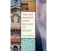 Art Museum from Boullee to Bilbao