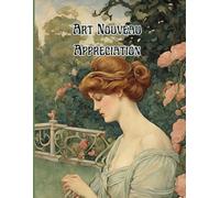 Art Nouveau Appreciation (Ai Generated Paintings)