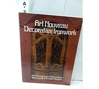 Art Nouveau Decorative Ironwork (Dover Jewelry and Metalwork)