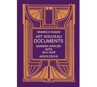 Art Nouveau Documents: Modern Applied Arts 1902-1908