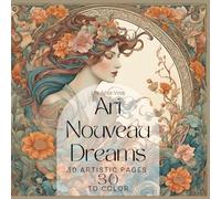 Art Nouveau Dreams: 30 Artistic Motifs to Color