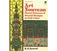 Art Nouveau Floral Patterns and Stencil Designs in Full Color (Dover Pictorial Archive)