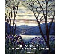 Art Nouveau Glasgow, Amsterdam, New York