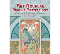 Art Nouveau Graphic Masterpieces: 100 Plates from "La Decoration Artistique (Dover Fine Art, History of Art)