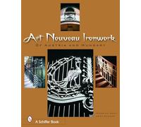 Art Nouveau Ironwork of Austria & Hungary