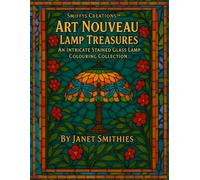 Art Nouveau Lamp Treasures: An Intricate Stained Glass Lamp Colouring Collection