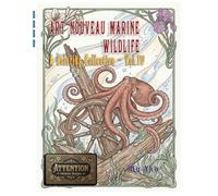 Art Nouveau Marine Wildlife: A Coloring Book Featuring Ocean Animals (ART NOUVEAU WILDLIFE)