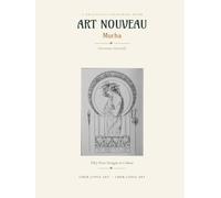 Art Nouveau Mucha: A Grayscale Colouring Book Documents Décoratifs