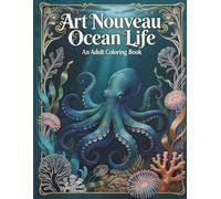 Art Nouveau Ocean Life: An Adult Coloring Book