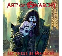 Art Of Anarchy - Let There Be Anarchy