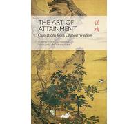 Art of Attainment: Quotations from Chinese Wisdom