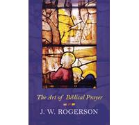 Art of Biblical Prayer