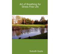 Art of Breathing for Stress Free Life