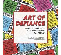 Art of Defiance: Protest Graphics and Poetry for Palestine