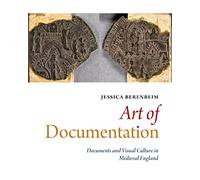 Art of Documentation: Documents and Visual Culture in Medieval England: 194 (Studies and Texts)