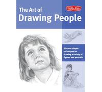 The Art of Drawing People (Collector's Series): Discover simple techniques for drawing a variety of figures and portraits