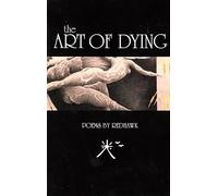 ART OF DYING: Poems by Red Hawk