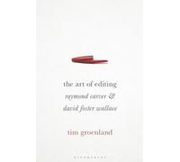 Art of Editing, The: Raymond Carver and David Foster Wallace