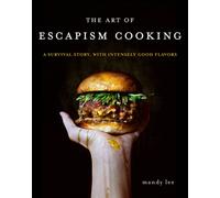 ART OF ESCAPISM COOKING by LEE MANDY Hardback Self Help Business