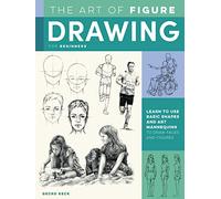 Art of Figure Drawing for Beginners: Learn to use basic shapes and art mannequins to draw faces and figures (Collector's Series)