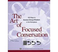 Art Of Focused Conversation, The by R. Brian Stanfield (July 8 2009)