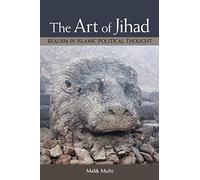 Art of Jihad, The: Realism in Islamic Political Thought
