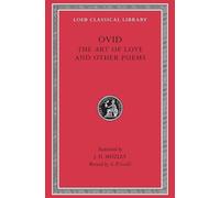 Art of Love. Cosmetics. Remedies for Love. Ibis. Walnut-tree. Sea Fishing. Consolation