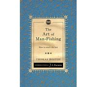 Art of Man-Fishing, The: How to reach the lost (Packer Introductions)